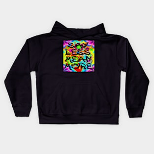 Say Less Mean More Kids Hoodie